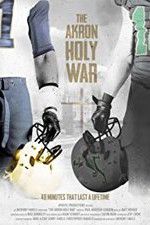 Watch The Akron Holy War 9movies