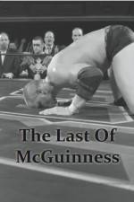 Watch The Last of McGuinness 9movies