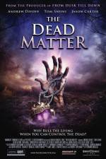 Watch The Dead Matter 9movies