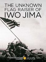 Watch The Unknown Flag Raiser of Iwo Jima 9movies