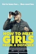 Watch How to Meet Girls from a Distance 9movies