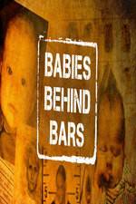 Watch Babies Behind Bars 9movies