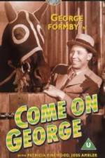 Watch Come on George 9movies