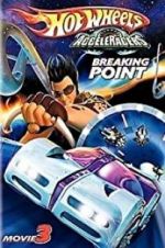 Watch Hot Wheels AcceleRacers: Breaking Point 9movies