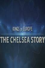Watch Kings Of Europe - The Chelsea Story 9movies