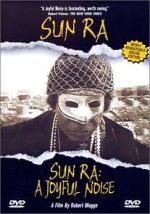 Watch Sun Ra: A Joyful Noise 9movies