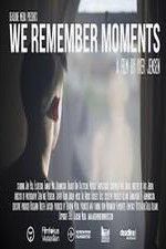 Watch We Remember Moments 9movies