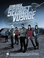 Watch Star Trek Secret Voyage: Whose Birth These Triumphs Are 9movies