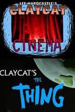 Watch Claycat's the Thing 9movies