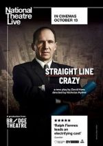 Watch National Theatre Live: Straight Line Crazy 9movies