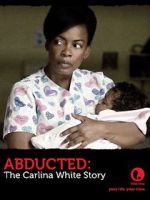 Watch Abducted: The Carlina White Story 9movies