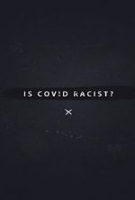 Watch Is Covid Racist? 9movies