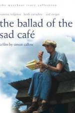 Watch The Ballad of the Sad Cafe 9movies