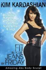 Watch Kim Kardashian: Fit In Your Jeans by Friday: Amazing Abs Body Sculpt 9movies