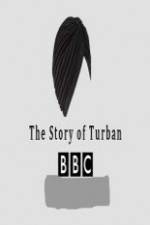 Watch BBC The Story of the Turban 9movies