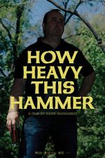 Watch How Heavy This Hammer 9movies