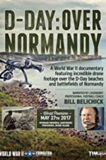 Watch D-Day: Over Normandy Narrated by Bill Belichick 9movies