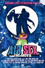 Watch Air Sex: The Movie 9movies