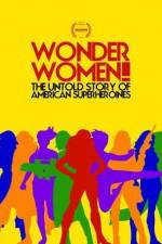 Watch Wonder Women The Untold Story of American Superheroines 9movies