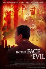 Watch In the Face of Evil: Reagan\'s War in Word and Deed 9movies