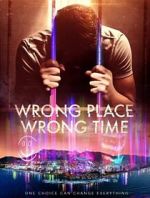 Watch Wrong Place Wrong Time 9movies