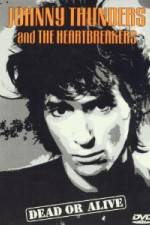Watch Johnny Thunders and the Heartbreakers: Dead or Alive 9movies
