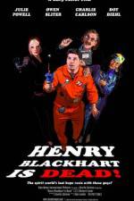 Watch Henry Blackhart Is Dead 9movies