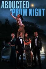 Watch Abducted on Prom Night 9movies