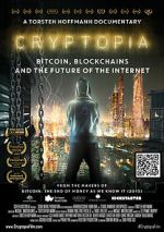 Watch Cryptopia: Bitcoin, Blockchains and the Future of the Internet 9movies