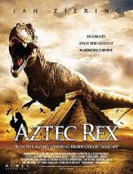 Watch Tyrannosaurus Azteca 9movies