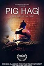 Watch Pig Hag 9movies