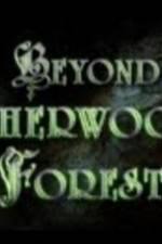 Watch Beyond Sherwood Forest 9movies