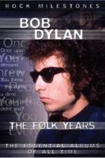 Watch Bob Dylan - The Folk Years 9movies