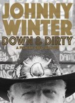 Watch Johnny Winter: Down & Dirty 9movies