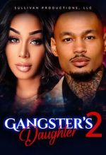 Watch Gangster\'s Daughter 2 9movies