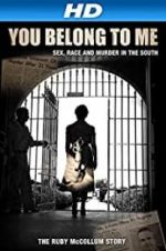 Watch You Belong to Me: Sex, Race and Murder in the South 9movies
