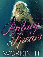 Watch Britney Spears: Workin\' It 9movies