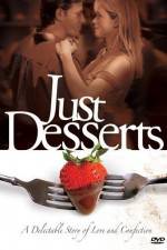 Watch Just Desserts 9movies