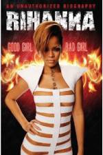 Watch Rihanna: Good Girl, Bad Girl 9movies