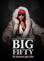 Watch American Gangster Presents: Big 50 - The Delrhonda Hood Story 9movies