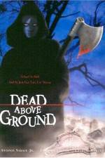 Watch Dead Above Ground 9movies