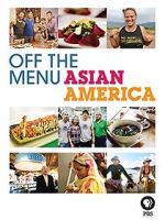 Watch Off the Menu: Asian America 9movies