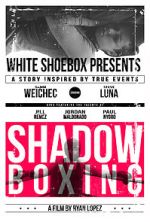 Watch Shadow Boxing 9movies