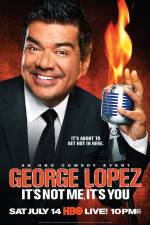 Watch George Lopez It's Not Me It's You 9movies