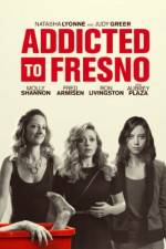 Watch Addicted to Fresno 9movies