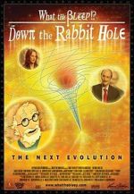 Watch What the Bleep!?: Down the Rabbit Hole 9movies