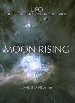 Watch UFO: The Greatest Story Ever Denied II - Moon Rising 9movies