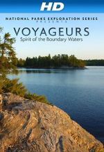 Watch National Parks Exploration Series: Voyageurs - Spirit of the Boundary Waters 9movies