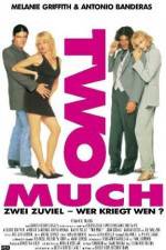 Watch Two Much 9movies