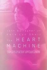 Watch The Heart Machine 9movies